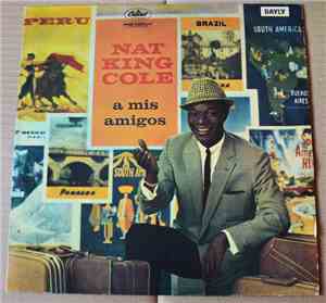 Nat King Cole - A Mis Amigos