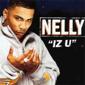 Nelly - Iz U
