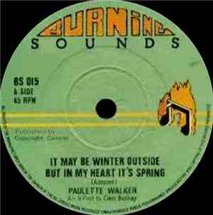 Paulette Walker - It May Be Winter Outside But In My Heart It's Spring
