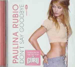 Paulina Rubio - Don't Say Goodbye