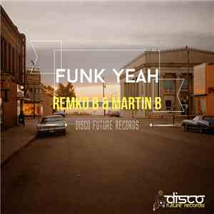 Remko B & Martin B - Funk Yeah