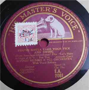 Ronnie Munro & His Orchestra - When My Heart Says Sing / You've Gotta Take  ...