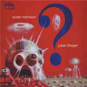 Scott Robinson / Julian Thayer - ?