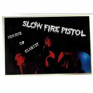 Slow Fire Pistol - Moment Of Clarity