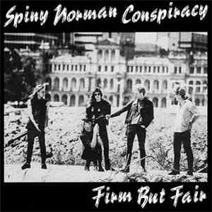 Spiny Norman Conspiracy - Firm But Fair