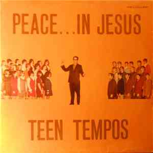 Teen Tempos - Peace...In Jesus