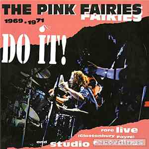 The Pink Fairies - Do It!