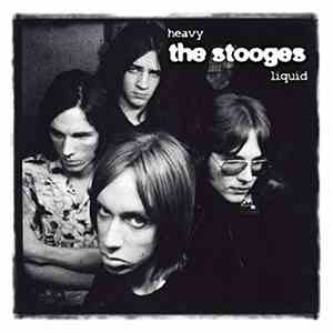 The Stooges - Heavy Liquid