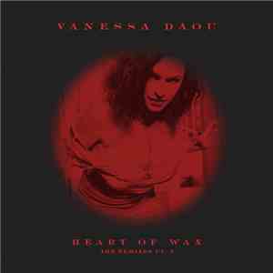 Vanessa Daou - Heart Of Wax (The Remixes Pt. 2)
