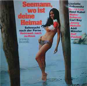 Various - Seemann, Wo Ist Deine Heimat (Sehnsucht Nach Der Ferne - Heimweh  ...