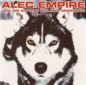 Alec Empire - Low On Ice