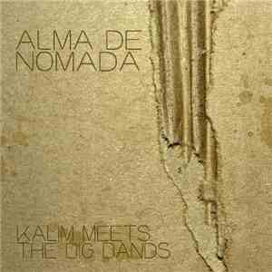Alma De Nomada - Kalim Meets The Big Bands