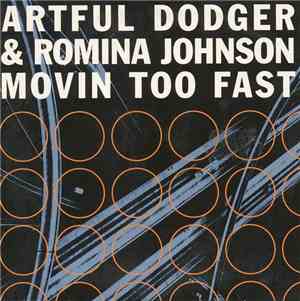 Artful Dodger - Movin Too Fast