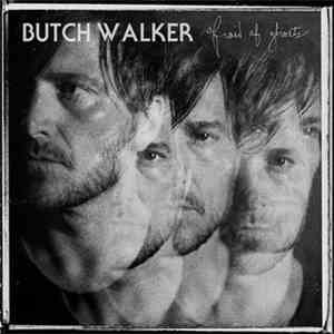 Butch Walker - Afraid Of Ghosts