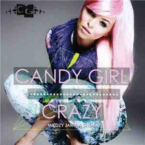 Candy Girl - Crazy - Między Jawą A Snem