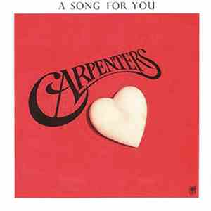 Carpenters - A Song For You