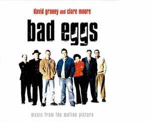 David Graney And Clare Moore - Bad Eggs (Music From The Motion Picture)