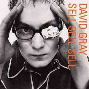 David Gray - Sell, Sell, Sell