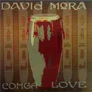 David Mora  - Conga Love