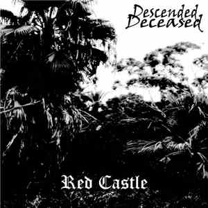 Descended Deceased - Red Castle