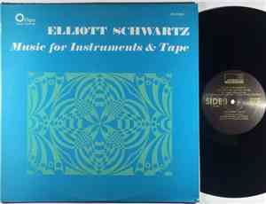 Elliott Schwartz - Music For Instruments & Tape