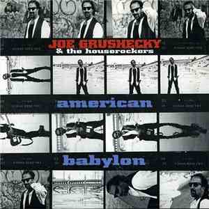 Joe Grushecky & The Houserockers - American Babylon