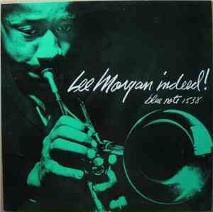 Lee Morgan - Indeed!