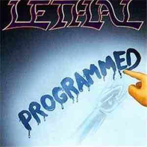 Lethal  - Programmed