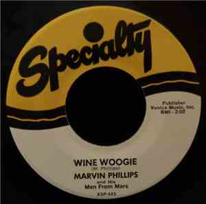Marvin Phillips & His Men From Mars - Wine Woogie / Old Man's Blues