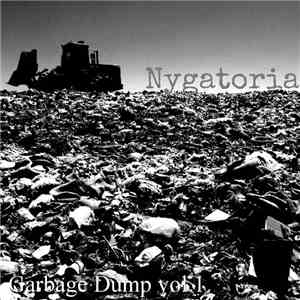 Nygatoria - Garbage Dump Vol1