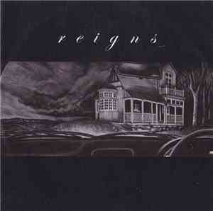 Reigns - Mab Crease / Everything Beyond These Walls Has Been Razed