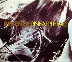 Revenge - Pineapple Face