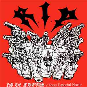 R.I.P.  - No Te Muevas Y Zona Especial Norte
