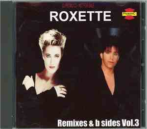 Roxette - Remixes & B-Sides Vol. 3