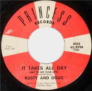 Rusty And Doug - It Takes All Day (Just To Get Over Nite) / The Sooner You  ...