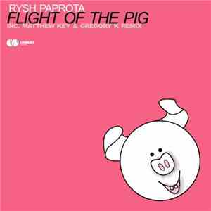 Rysh Paprota - Flight Of The Pig