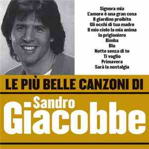 Sandro Giacobbe - Le Più Belle Canzoni Di Sandro Giacobbe