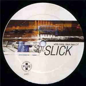 Sgt. Slick - White Treble, Black Bass E.P.