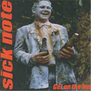 Sick Note - Get On The Bus.