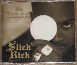 Slick Rick - We Turn It On