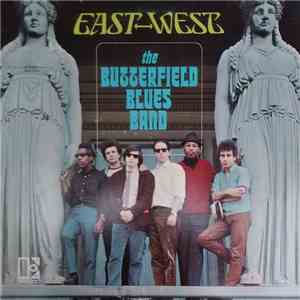 The Butterfield Blues Band - East-West