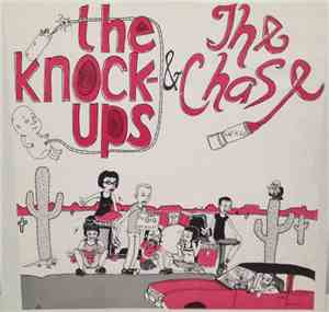 The Knock-Ups / The Chase - The Knock-Ups / The Chase