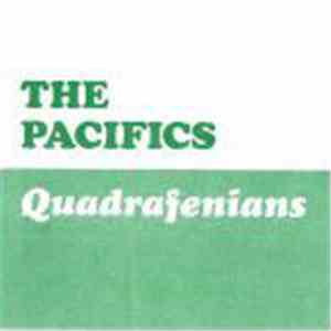 The Pacifics  - Quadrafenians
