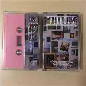 Treehouse - Thanks for Everything / Thanks for Nothing