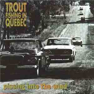 Trout Fishing In Quebec - Pissing Into The Wind