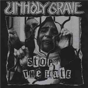 Unholy Grave / Hatred Division - Stop The Hate / Unholy World