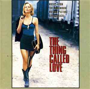 Various - The Thing Called Love (Music From The Paramount Motion Picture So ...