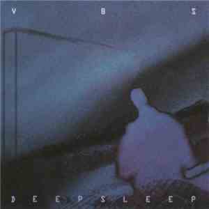 VBS  - Deep Sleep