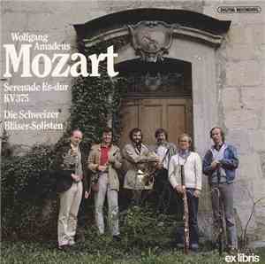 Wolfgang Amadeus Mozart - Die Schweizer Bläser-Solisten - Serenade Es-Dur K ...