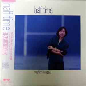 Yoshimi Iwasaki - Half Time